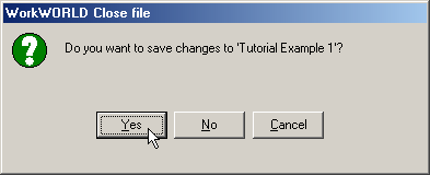 Screenshot of WorkWORLD Close File question dialog box showing text question asking if you want to save changes to the file, with focus and mouse pointer on Yes button.