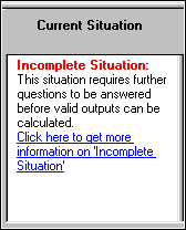 Screenshot of Incomplete Situation message in Text Results, showing Incomplete Situation heading in red text, text body with more questions need to be answered explanation of message, and blue link to More Information at bottom of message.