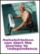 Picture of man in rehabilitation pool, with slogan 'Rehabilitation can start the journey to independence'.
