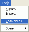 Screenshot of Tools item on main menu, showing resulting drop down menu with Case Notes item highlighted.