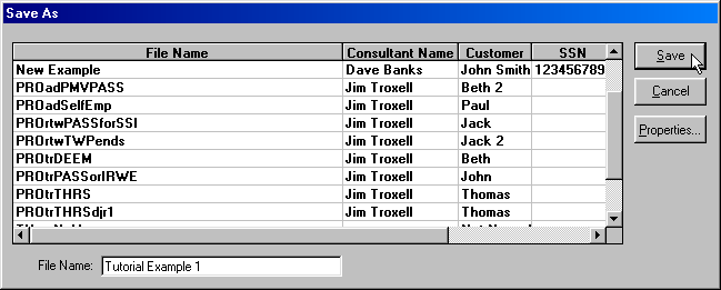 Screenshot of Save As combo box, showing list of previously saved case files with their File Name, Consultant Name, Customer Name and SSN data.  There is an area for entry of the new file name, as well as three buttons labeled Save, Cancel, and Properties...  Focus and the mouse pointer are on the Save button.