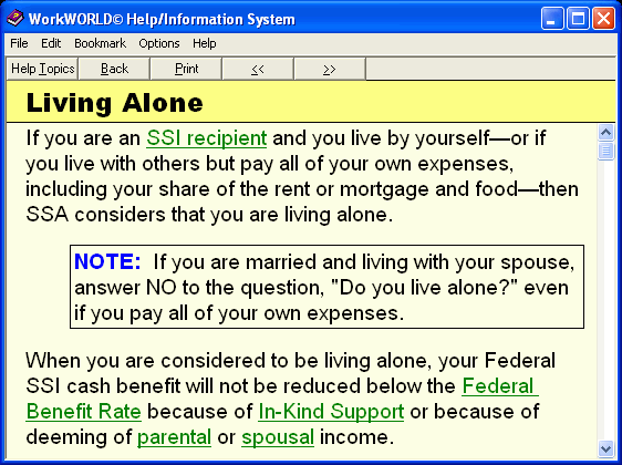 Screenshot of WorlWORLD Help/Information System window, shown displaying a topic titled Living Independently.  The body text explains that if you are an SSI recipient and you live alone, or if you live with other but pay all of your own expenses including your share of the rent or mortgage and food, the SSA considers that you are living independently.  There are hyperlinks to additional topics that explain some of the terms used in this topic.
