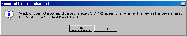 Screenshot of Exported Filename Changed information dialog box.  The text message says that Windows has a set of characters which are not allowed in a filename, and the new file has been renamed by replacing the illegal characters with the letter x.  There are two response buttons, OK and Help.  Focus is shown on the OK button.